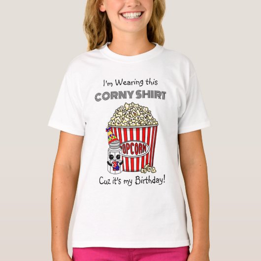 Funny Popcorn Pun | Het is mijn verjaardag T-shirt (Voorkant)