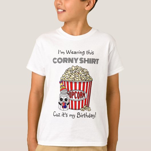 Funny Popcorn Pun | Het is mijn verjaardag T-shirt (Voorkant)