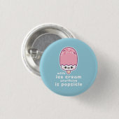 Funny Popsicle Pun Ronde Button 3,2 Cm (Voorkant /achterkant)