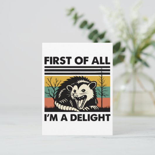 Funny Possum Quote - First of All I'm a Delight  Briefkaart (Staand voorkant)