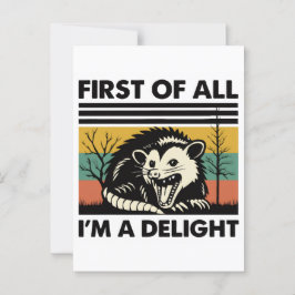 Funny Possum Quote - First of All I'm a Delight  Briefkaart