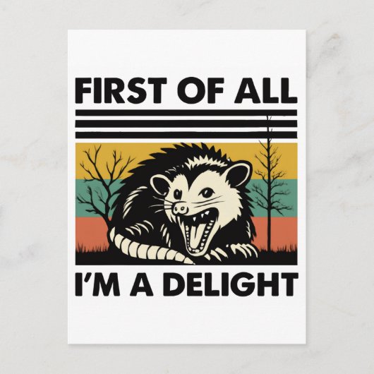 Funny Possum Quote - First of All I'm a Delight  Briefkaart (Voorkant)