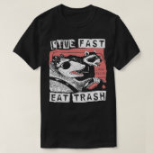 Funny Possum Raccoon Live Fast Eat Trash Street Ca T-shirt (Design voorkant)
