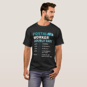 Funny Postal Worker Hourly Rate T-Shirt (Voorkant volledig)