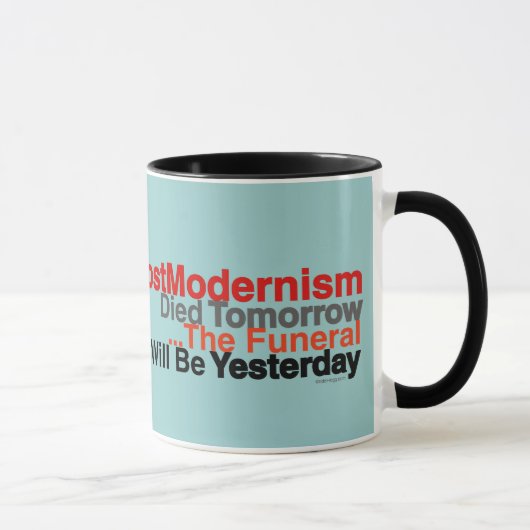 Funny PostModernism Died Tomorrow Koffee Mok (Rechts)