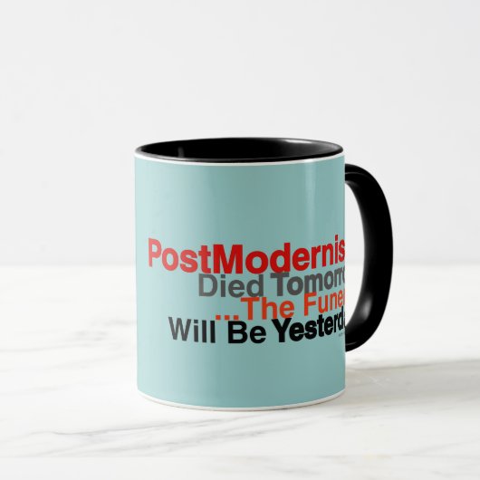 Funny PostModernism Died Tomorrow Koffee Mok (Voorkant rechts)