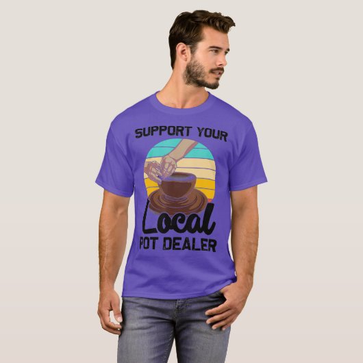 Funny Pot Dealer Gift for Pottery Artists Cool T-shirt (Voorkant volledig)