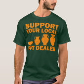 Funny Pot Dealer Gift for Pottery Artists Cool T-shirt (Voorkant)