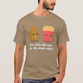 Funny Potato en French Fries en the Dark Side T-shirt (Voorkant)
