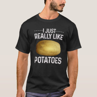 Funny Potato Vegetable Costume I Just Really Like T-shirt