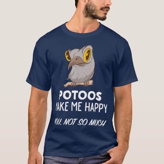Funny Potoo Bird Lover Gift Potoods maakt me T-shirt (Voorkant)