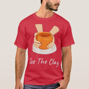 Funny Pottery Ceramics Artist legt de klei vast -  T-shirt