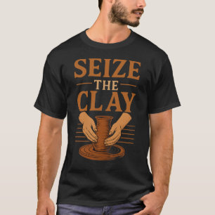 Funny Pottery Ceramics Artist legt de klei vast T-shirt