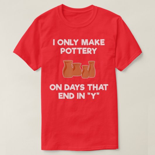 Funny Pottery Gift Days T-shirt (Design voorkant)