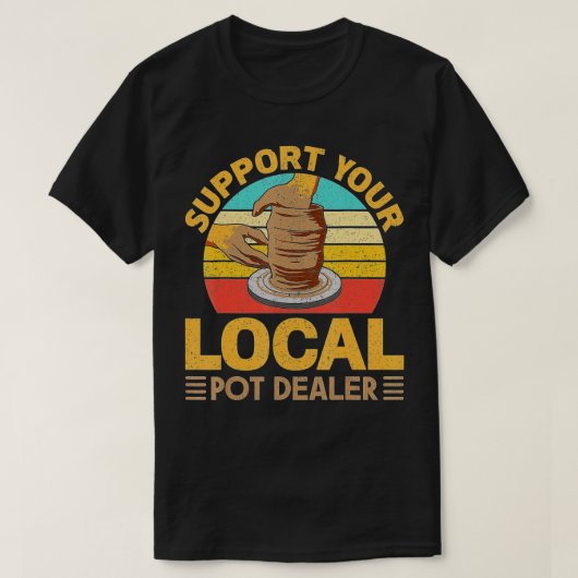 Funny Pottery Gift for Pot Dealer Mannen Women Pot T-shirt (Design voorkant)