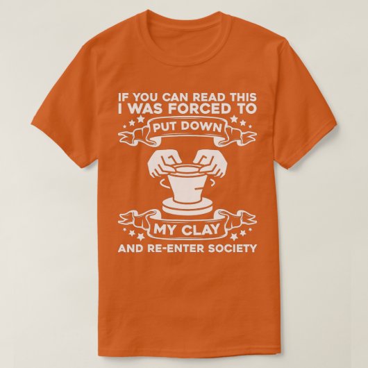 Funny Pottery Maker Ceramics Handcraft Potter T-shirt (Design voorkant)