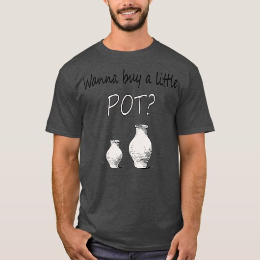 Funny Pottery-maker wil een klein potje kopen T-shirt (Voorkant)