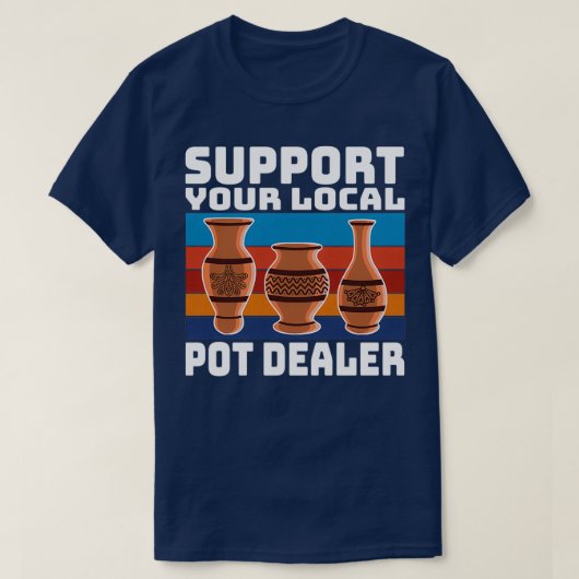 Funny Pottery Sculpting Gift ondersteunt uw lokale T-shirt (Design voorkant)