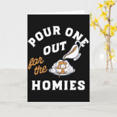 Funny Pour One Out for the Homies Meme Kaart (Gele Bloem)