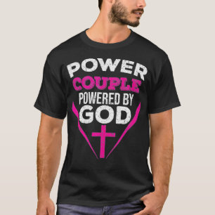 Funny Power Couple met God Cool Christelijk Cou T-shirt