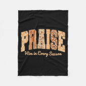 Funny Praise Him In Every Season Fall Christian Th Fleece Deken (Voorkant)