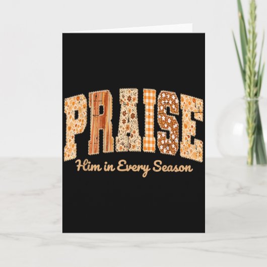 Funny Praise Him In Every Season Fall Christian Th Kaart (Voorkant)