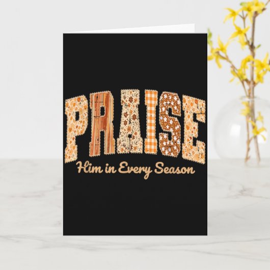 Funny Praise Him In Every Season Fall Christian Th Kaart (Gele Bloem)