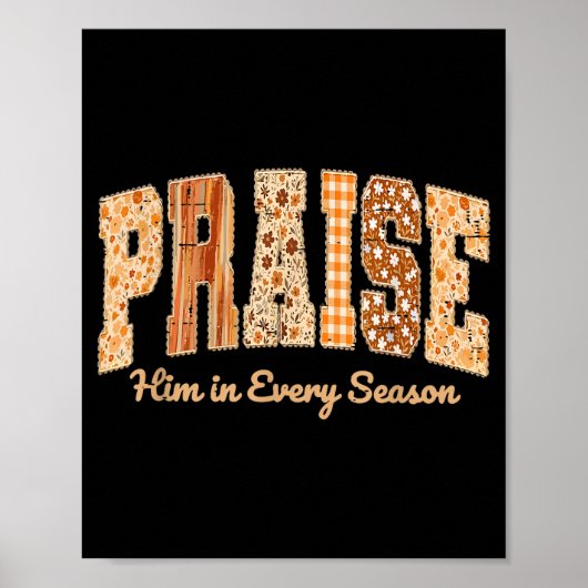 Funny Praise Him In Every Season Fall Christian Th Poster (Voorkant)