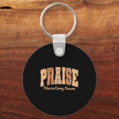 Funny Praise Him In Every Season Fall Christian Th Sleutelhanger (Voorkant)