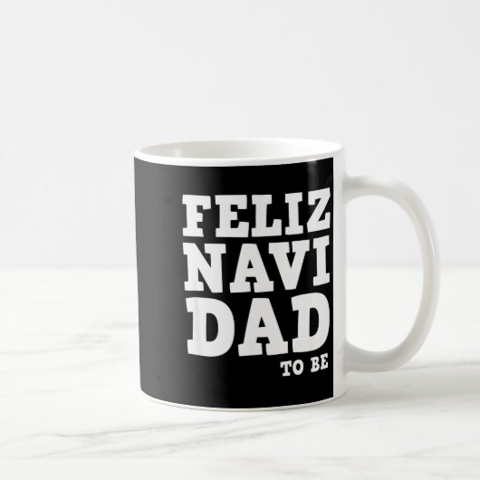 Funny Pregnancy Feliz Navi Dad To Be Christmas  Koffiemok (Rechts)