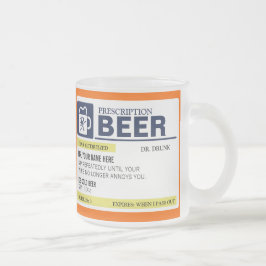 Funny Prescription Beer Mok