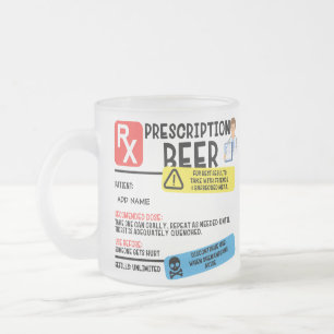 Funny Prescription Beer Mok