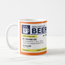Funny Prescription Beer Mok