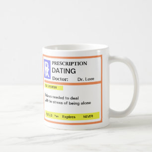 Funny Prescription Dating Coffee Mugs Koffiemok