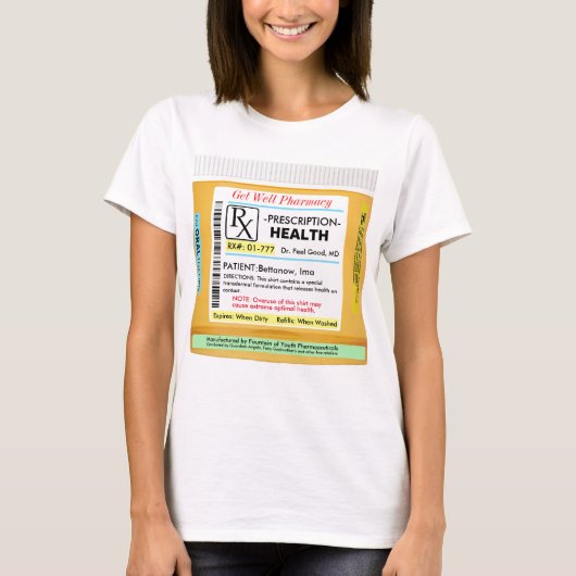 Funny Prescription for Health T-shirt (Voorkant)