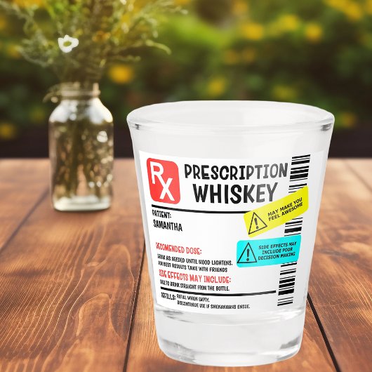 Funny Prescription Whiskey Custom Warning Shot Glas