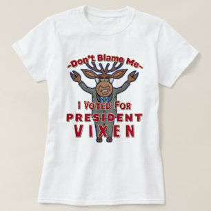 Funny President Vixen Reindeer T-shirt