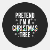 Funny Pretend I'm A Christmas Tree Christmas For W Ronde Sticker (Voorkant)