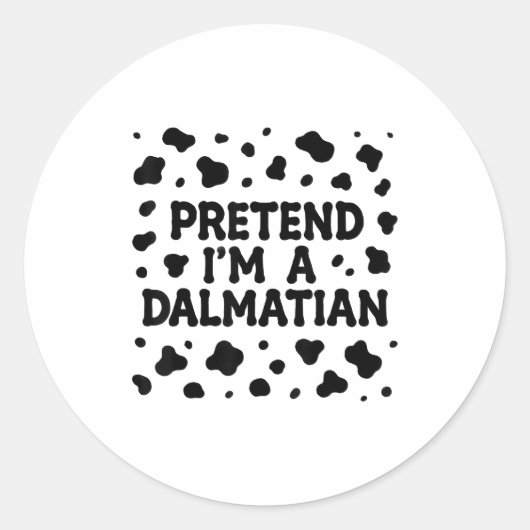 Funny Pretend I'm A Dalmatian Dog Lazy Halloween D Ronde Sticker (Voorkant)