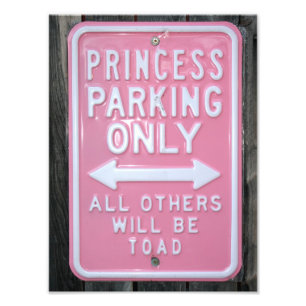 Funny Princess Parking Only-teken Foto Afdruk