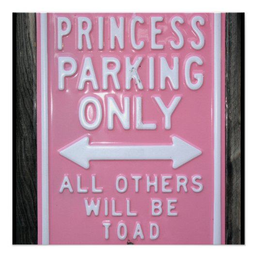 Funny Princess Parking Only-teken Perfect Poster (Voorkant)