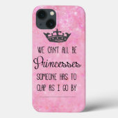 Funny Princess Quote Case-Mate iPhone Case (Achterkant)