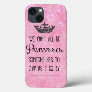 Funny Princess Quote Case-Mate iPhone Case
