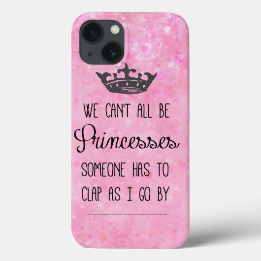 Funny Princess Quote Case-Mate iPhone Case (Achterkant)