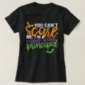 Funny Principal Halloween You Can't Scare Me Middl T-shirt (Design voorkant)