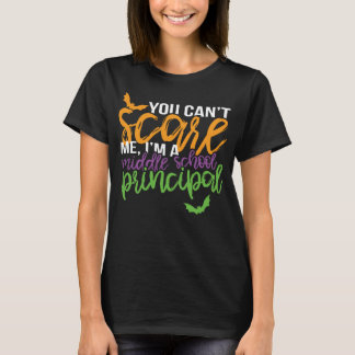 Funny Principal Halloween You Can't Scare Me Middl T-shirt