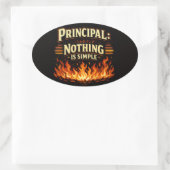 Funny Principal: Nothing Is Simple School Leader Ovale Sticker (Tas)