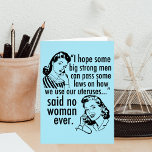 Funny Pro Choice Feminist Women Birthday Kaart<br><div class="desc">Een grappige feministische verjaardagskaart met schattige vrouwen met retroflectuur: Ik hoop dat sommige sterke mannen wat wetten kunnen aannemen over het gebruik van onze baarmoeder... Geen vrouw ooit. De rechten van de vrouw blijken uit een pro-humor politieke cartoon voor mensen die abortus veilig en legaal willen houden. Roe v. Wade...</div>