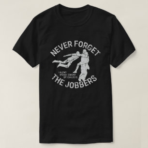 Funny Pro Wrestling Vergeet nooit de Jobbers T-shirt