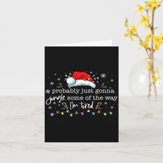 Funny Probably Just Gonna Jingle Some Of The Way I Kaart (Gele Bloem)